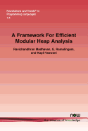 A Framework for Efficient Modular Heap Analysis