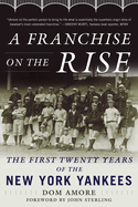 A Franchise on the Rise: The First Twenty Years of the New York Yankees