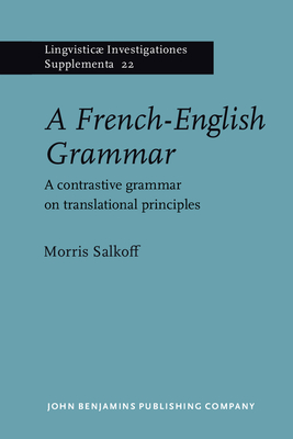 A French-English Grammar: A Contrastive Grammar on Translational Principles - Salkoff, Morris, Dr.