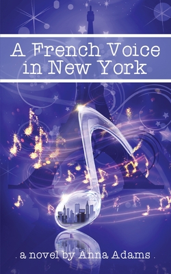 A French Voice in New York - Adams, Anna