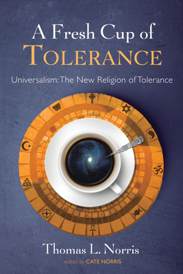 A Fresh Cup of Tolerance - Norris, Thomas L, and Norris, Cate (Editor)