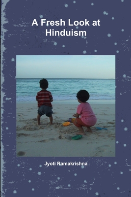 A Fresh Look at Hinduism - Ramakrishna, Jyoti