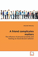 A Friend Complicates Matters