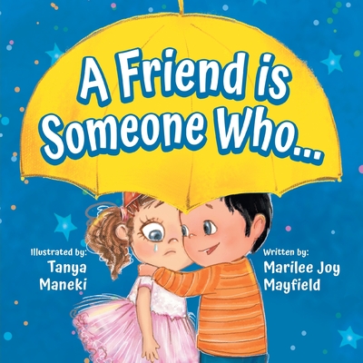 A Friend is Someone Who... - Mayfield, Marilee Joy