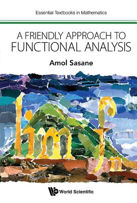 A Friendly Approach To Functional Analysis - Sasane, Amol