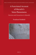 A Functional Account of Marathi's Voice Phenomena: Passives and Causatives in Marathi