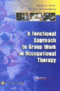 A Functional Approach to Group Work in Occupational Therapy