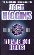 A Game for Heroes - Higgins, Jack