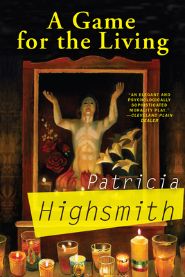 A Game for the Living - Highsmith, Patricia