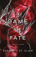 A Game of Fate: A Dark and Enthralling Reimagining of the Hades and Persephone Myth