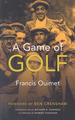 A Game of Golf - Ouimet, Francis, and Johnson, Richard A, and Donovan, Robert, Ph.D.