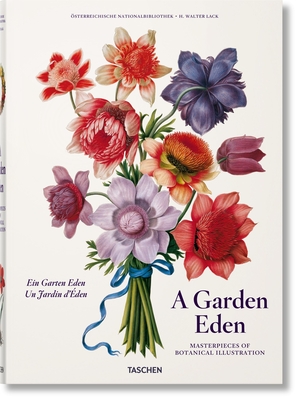 A Garden Eden. Masterpieces of Botanical Illustration - Lack, H. Walter