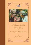 A Garden for Life: Mary Greig & the Royston Rhododendrons