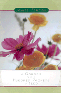 A Garden from a Hundred Packets of Seed - Fenton, James, Professor