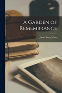 A Garden of Remembrance