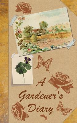 A Gardener's Diary - Popova, Katie (Designer)