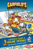 A Garfield (R) Guide to Online Friends: Not the Same as Real Friends!