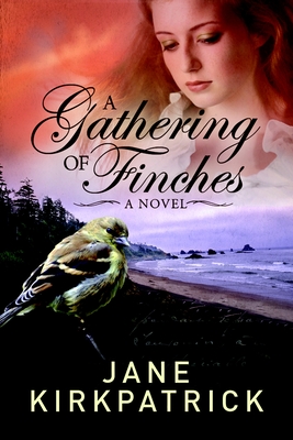 A Gathering of Finches - Kirkpatrick, Jane