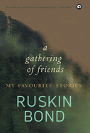 A Gathering of Friends: My Favourite Stories