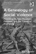 A Genealogy of Social Violence: Founding Murder, Rawlsian Fairness, and the Future of the Family