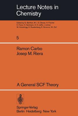 A General Scf Theory - Carbo, Ramon, and Riera, Joseph M