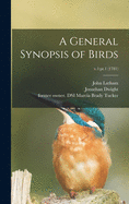 A General Synopsis of Birds; v.1: pt.1 (1781)