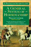A General System of Horsemanship: A Facsimile Reproduction of the Edition of 1743