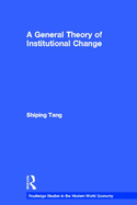 A General Theory of Institutional Change