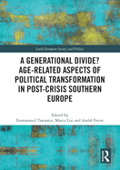 A Generational Divide? Age-Related Aspects of Political Transformation in Post-Crisis Southern Europe