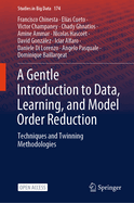 A Gentle Introduction to Data, Learning, and Model Order Reduction: Techniques and Twinning Methodologies