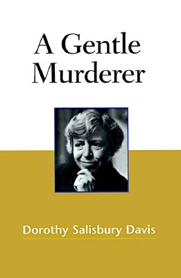 A Gentle Murderer - Davis, Dorothy Salisbury