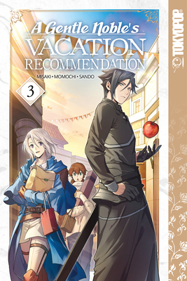 A Gentle Noble's Vacation Recommendation, Volume 3 - Misaki, and Momochi, and Sando