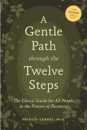 A Gentle Path Through The Twelve Steps
