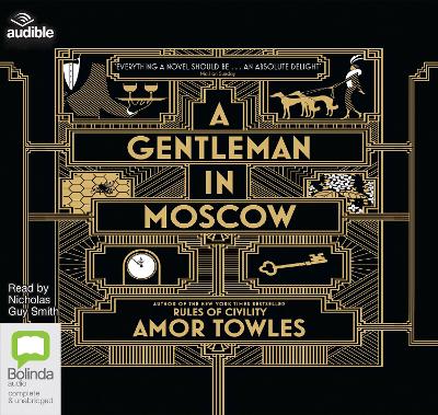 A Gentleman in Moscow - Towles, Amor, and Smith, Nicholas Guy (Read by)