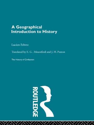 A Geographical Introduction to History - Febvre, L