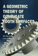 A Geometric Theory of Conjugate Tooth Surfaces