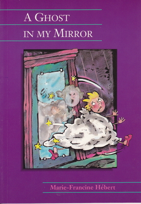 A Ghost in My Mirror - Hebert, Marie-Francine