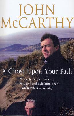 A Ghost Upon Your Path - McCarthy, John