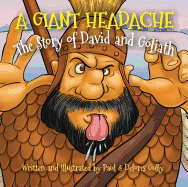 A Giant Headache: The Story of David and Goliath