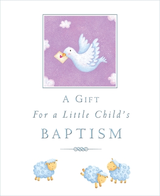 A Gift for a Little Child's Baptism - Piper, Sophie