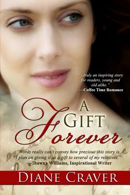 A Gift Forever - Williams, Shawna K (Editor), and Craver, Diane