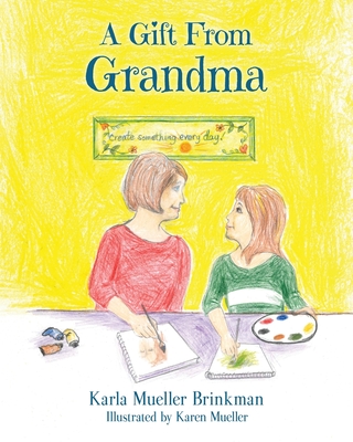 A Gift From Grandma - Brinkman, Karla Mueller