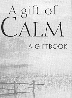 A Gift of Calm - Exley, Helen