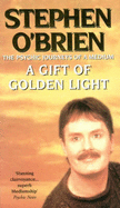 A Gift of Golden Light: The Psychic Journeys of a Medium