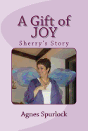 A Gift of Joy: Sherry's Story