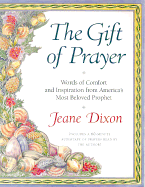 A Gift of Prayer: 2words of Comfort and Inspiration from the Beloved Prophet and Seer
