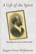 A Gift of the Spirit: Reading the Souls of Black Folk