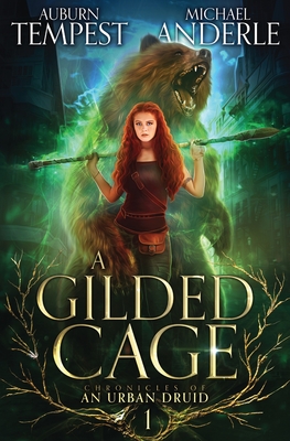 A Gilded Cage - Tempest, Auburn, and Anderle, Michael