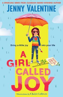 A Girl Called Joy: Sunday Times Children's Book of the Week - Valentine, Jenny