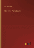 A Girl of the Plains Country